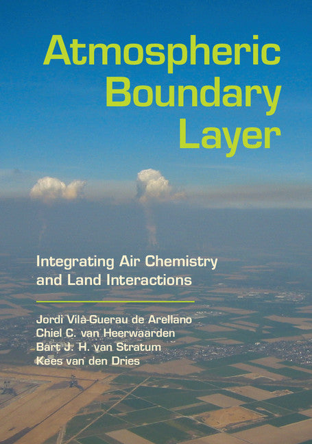 Atmospheric Boundary Layer; Integrating Air Chemistry and Land Interactions (Hardback) 9781107090941