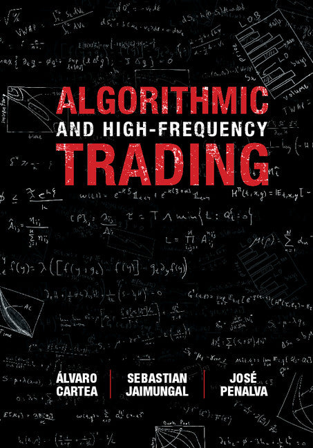 Algorithmic and High-Frequency Trading (Hardback) 9781107091146