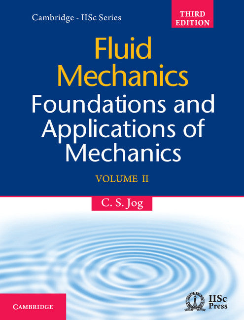 Fluid Mechanics: Volume 2; Foundations and Applications of Mechanics (Hardback) 9781107091290