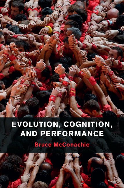 Evolution, Cognition, and Performance (Hardback) 9781107091399