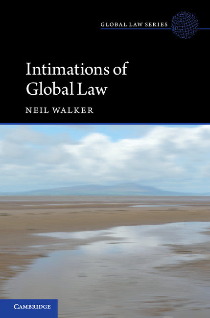 Intimations of Global Law (Hardback) 9781107091627