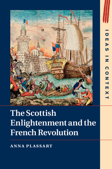 The Scottish Enlightenment and the French Revolution (Hardback) 9781107091764