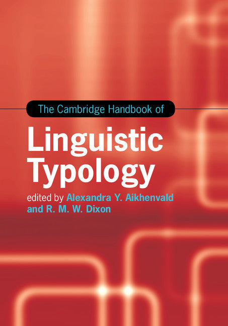 The Cambridge Handbook of Linguistic Typology (Hardback) 9781107091955