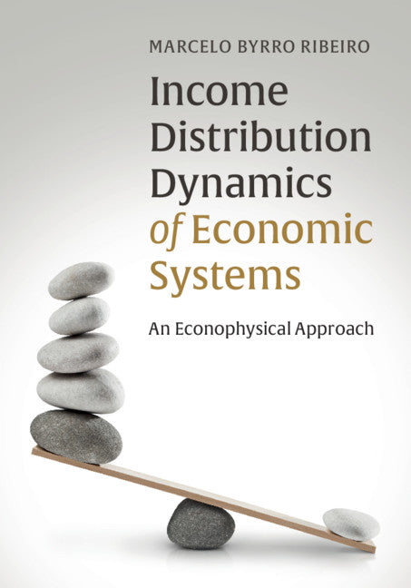 Income Distribution Dynamics of Economic Systems; An Econophysical Approach (Hardback) 9781107092532