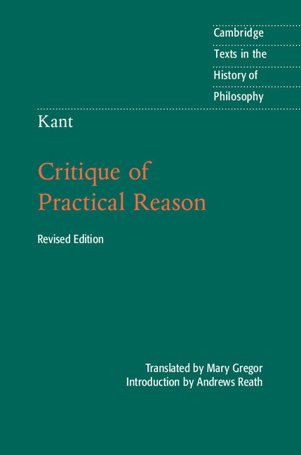 Kant: Critique of Practical Reason (Hardback) 9781107092716