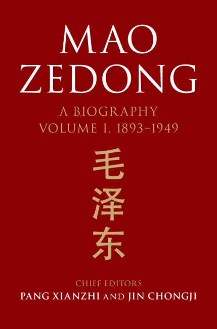 Mao Zedong: Volume 1, 1893–1949; A Biography (Hardback) 9781107092723