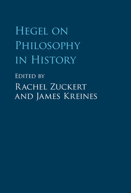 Hegel on Philosophy in History (Hardback) 9781107093416