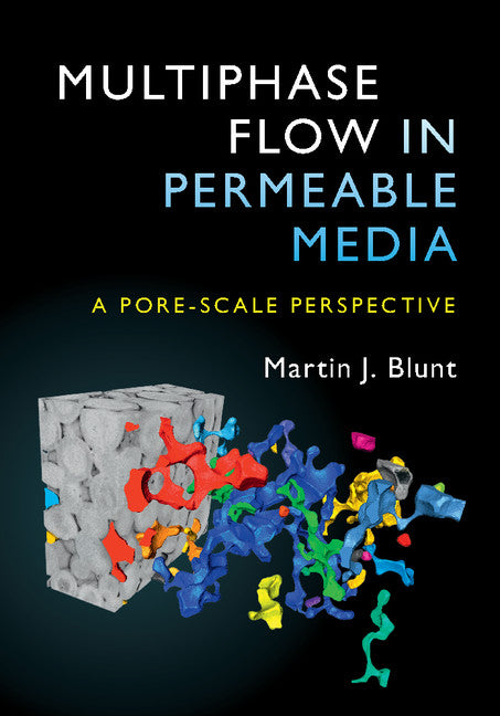 Multiphase Flow in Permeable Media; A Pore-Scale Perspective (Hardback) 9781107093461