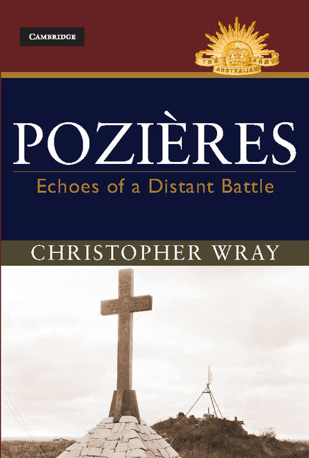 Pozières; Echoes of a Distant Battle (Hardback) 9781107093485