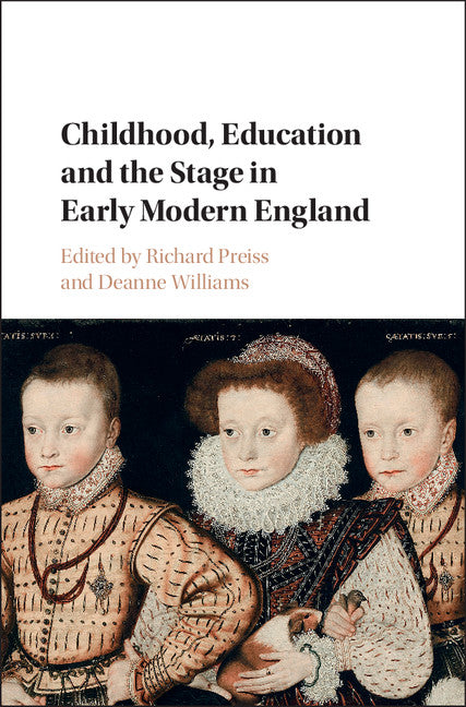 Childhood, Education and the Stage in Early Modern England (Hardback) 9781107094185