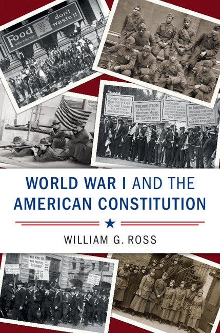 World War I and the American Constitution (Hardback) 9781107094642