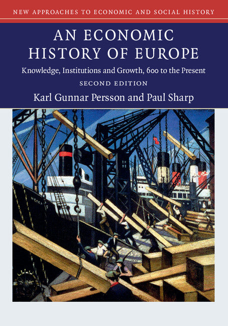 An Economic History of Europe; Knowledge, Institutions and Growth, 600 to the Present (Hardback) 9781107095564