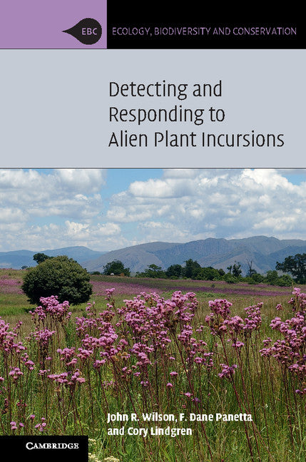 Detecting and Responding to Alien Plant Incursions (Hardback) 9781107095601