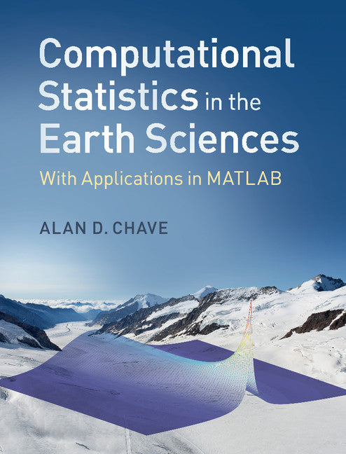 Computational Statistics in the Earth Sciences; With Applications in MATLAB (Hardback) 9781107096004