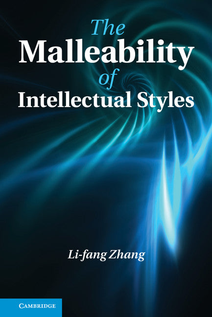 The Malleability of Intellectual Styles (Hardback) 9781107096448