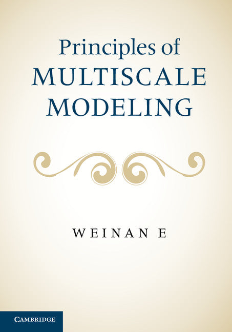 Principles of Multiscale Modeling (Hardback) 9781107096547