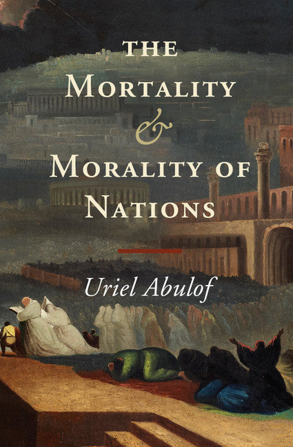 The Mortality and Morality of Nations (Hardback) 9781107097070