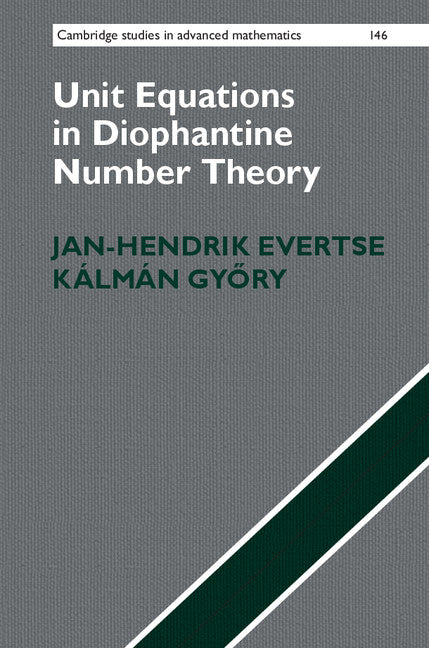 Unit Equations in Diophantine Number Theory (Hardback) 9781107097605