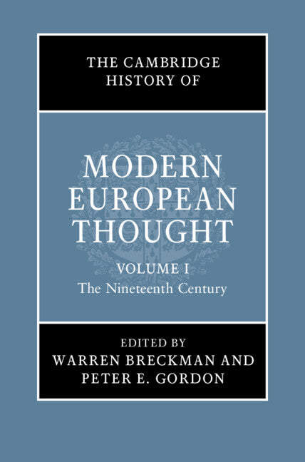 The Cambridge History of Modern European Thought: Volume 1, The Nineteenth Century (Hardback) 9781107097759