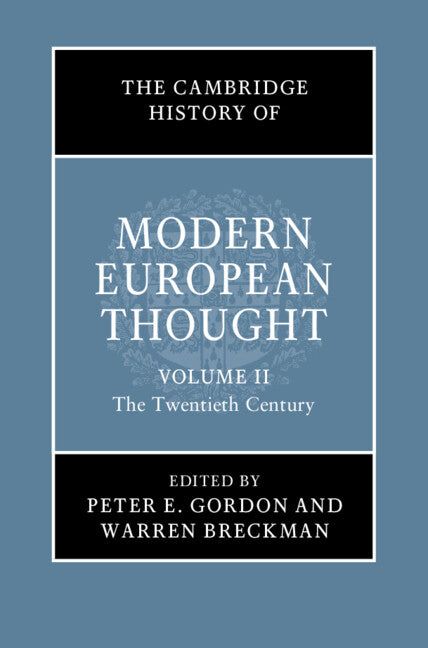 The Cambridge History of Modern European Thought: Volume 2, The Twentieth Century (Hardback) 9781107097780