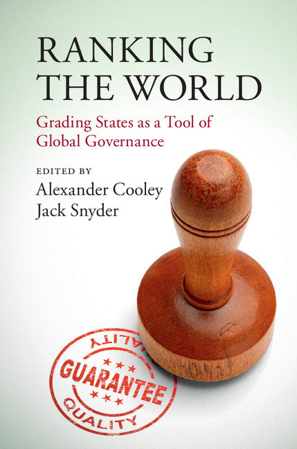 Ranking the World; Grading States as a Tool of Global Governance (Hardback) 9781107098138