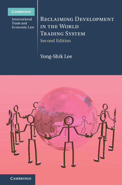 Reclaiming Development in the World Trading System (Hardback) 9781107098930