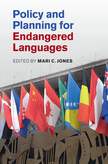 Policy and Planning for Endangered Languages (Hardback) 9781107099227