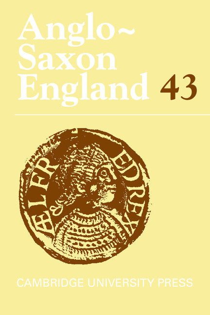 Anglo-Saxon England: Volume 43 (Hardback) 9781107099678