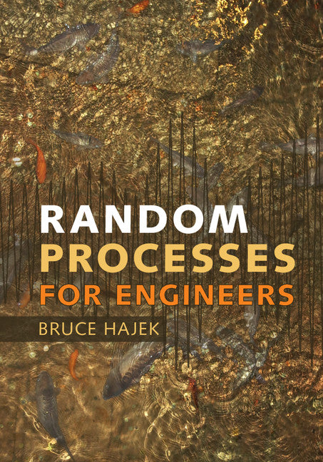 Random Processes for Engineers (Hardback) 9781107100121