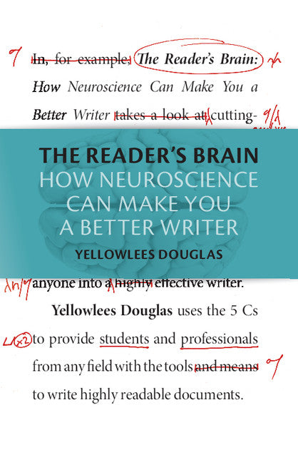 The Reader's Brain; How Neuroscience Can Make You a Better Writer (Hardback) 9781107100398