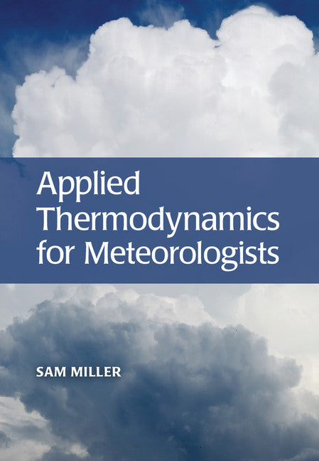 Applied Thermodynamics for Meteorologists (Hardback) 9781107100718