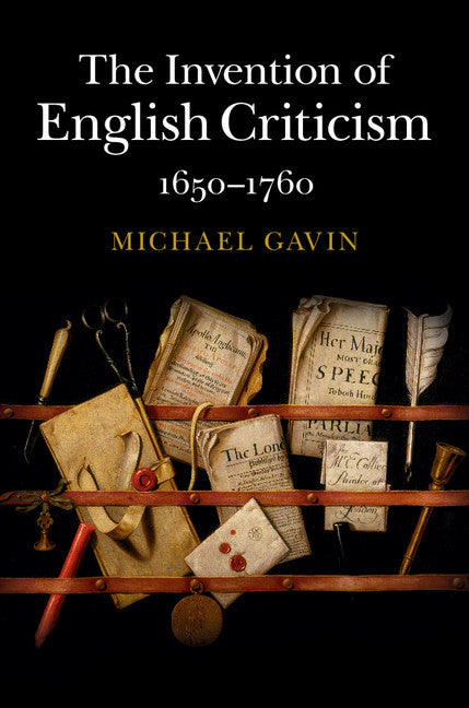 The Invention of English Criticism; 1650–1760 (Hardback) 9781107101203