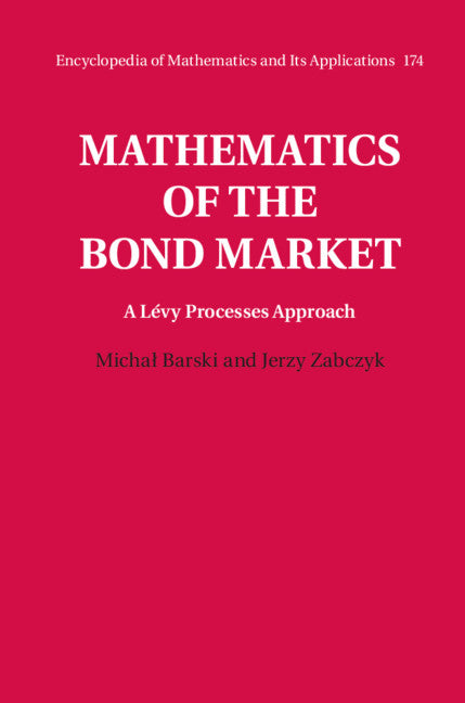 Mathematics of the Bond Market; A Lévy Processes Approach (Hardback) 9781107101296