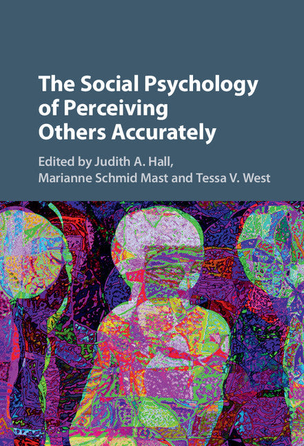 The Social Psychology of Perceiving Others Accurately (Hardback) 9781107101517