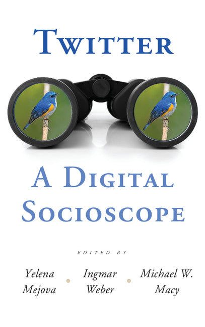 Twitter: A Digital Socioscope (Hardback) 9781107102378