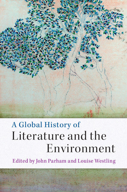 A Global History of Literature and the Environment (Hardback) 9781107102620