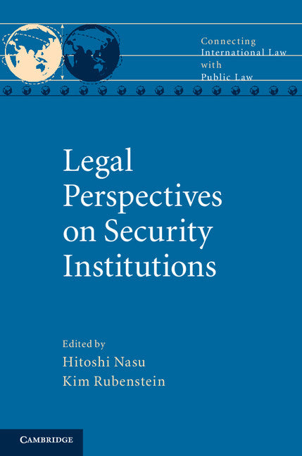 Legal Perspectives on Security Institutions (Hardback) 9781107102781