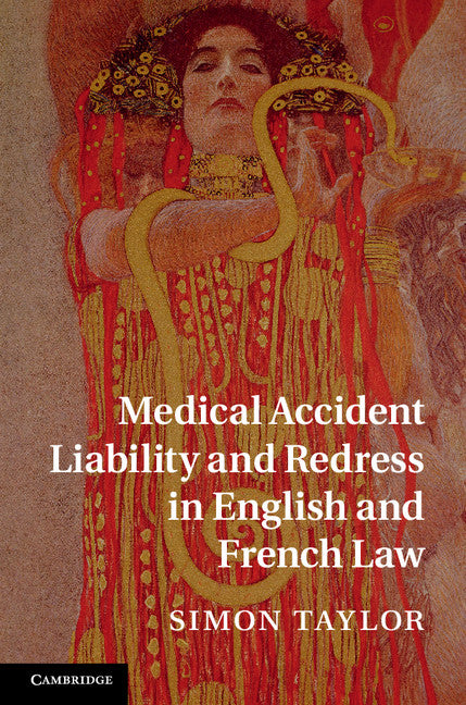 Medical Accident Liability and Redress in English and French Law (Hardback) 9781107102804