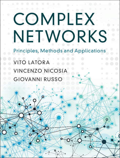 Complex Networks; Principles, Methods and Applications (Hardback) 9781107103184