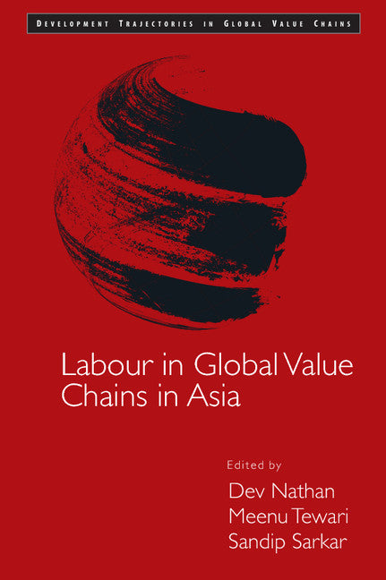 Labour in Global Value Chains in Asia (Hardback) 9781107103740