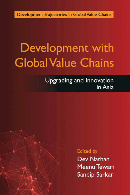 Development with Global Value Chains; Upgrading and Innovation in Asia (Hardback) 9781107104631