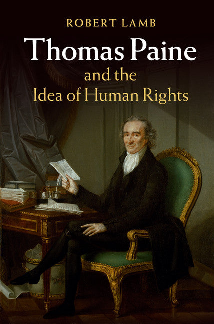 Thomas Paine and the Idea of Human Rights (Hardback) 9781107106529