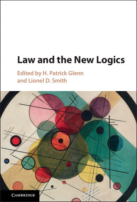 Law and the New Logics (Hardback) 9781107106956