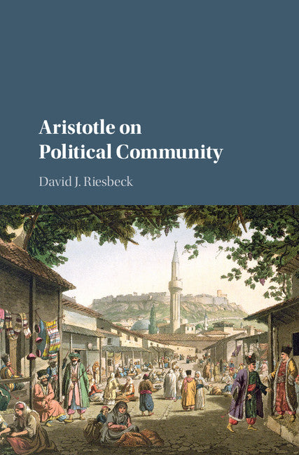 Aristotle on Political Community (Hardback) 9781107107021