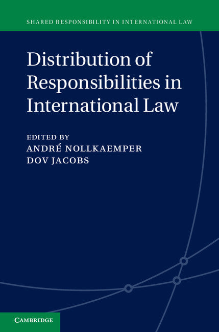 Distribution of Responsibilities in International Law (Hardback) 9781107107083