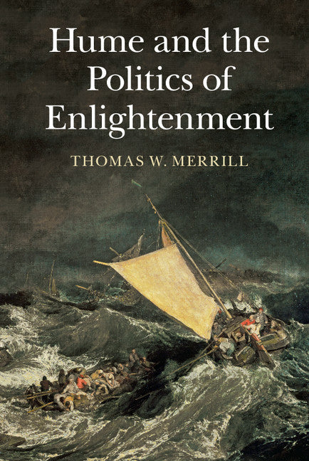 Hume and the Politics of Enlightenment (Hardback) 9781107108707