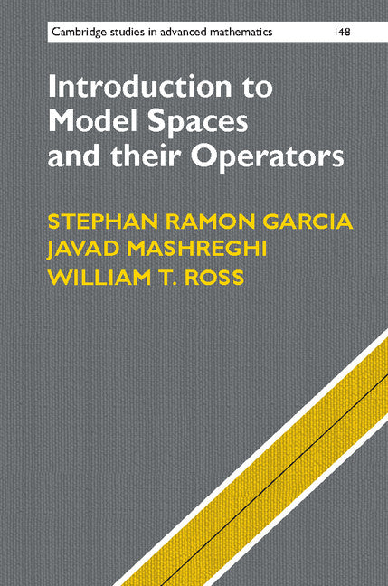 Introduction to Model Spaces and their Operators (Hardback) 9781107108745