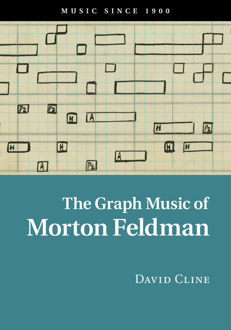 The Graph Music of Morton Feldman (Hardback) 9781107109230