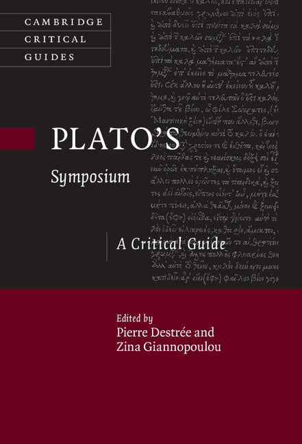 Plato's Symposium; A Critical Guide (Hardback) 9781107110052