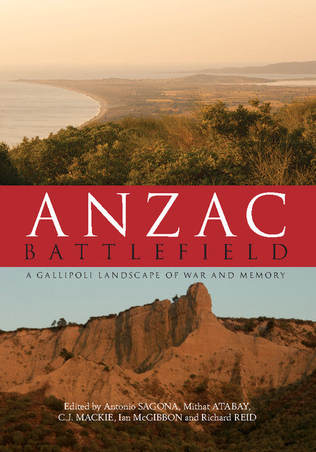 Anzac Battlefield; A Gallipoli Landscape of War and Memory (Hardback) 9781107111745